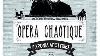 Οι "Opera Chaotique – 5 Χρόνια Αποτυχίες" στο cafe bar Κυβερνείο 