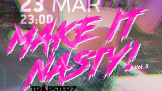 Οι Trapsterz επιστρέφουν με το "Make it nasty" εις το τετράγωνο στο Κυβερνείο!