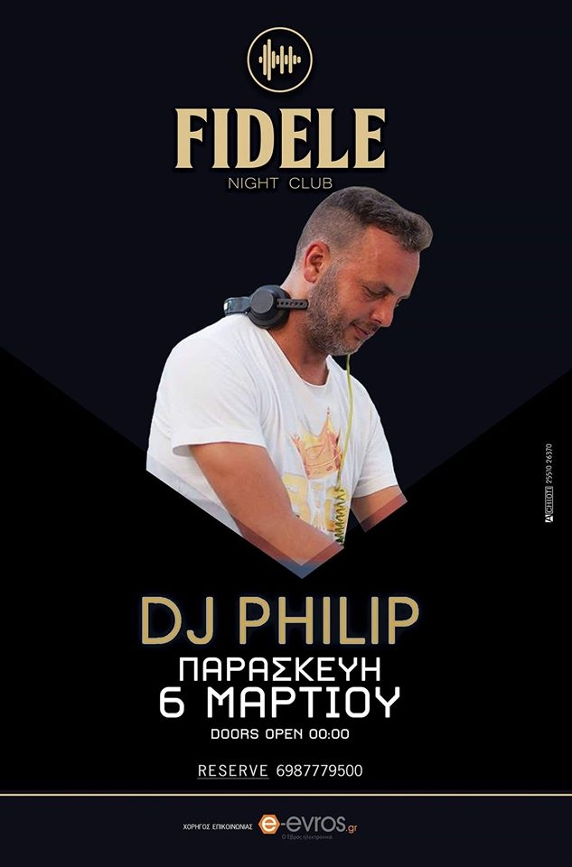 O dj Philip την Παρασκευή στα decks του Fidele Night Club στην Αλεξανδρούπολη