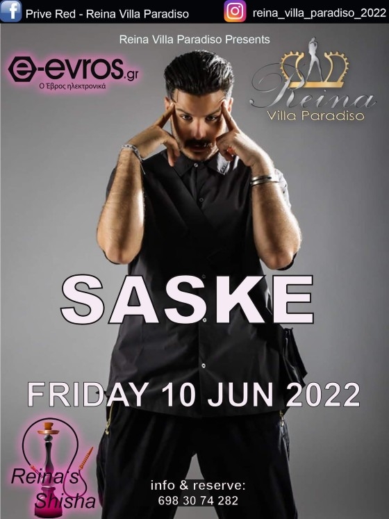 O SASKE έρχεται στο Reina Villa Paradiso για να μας ξεσηκώσει!