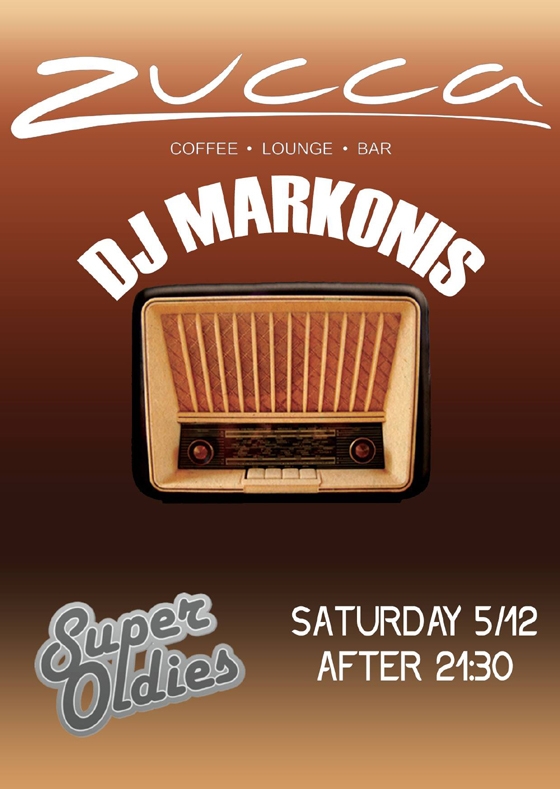 "Super Oldies" με dj Markoni σήμερα στο Zucca cafe bar
